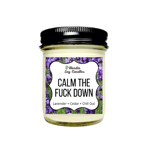 Calm the F*ck Down 8 oz Jar Soy Candle