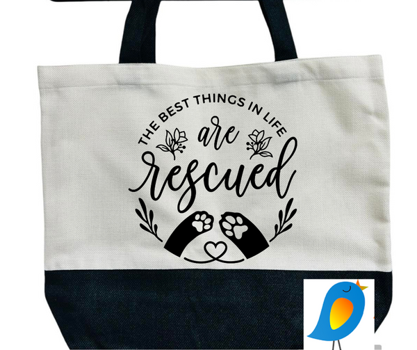 The Best Things in Life are Rescued Tote Bag - Pets for Seniors