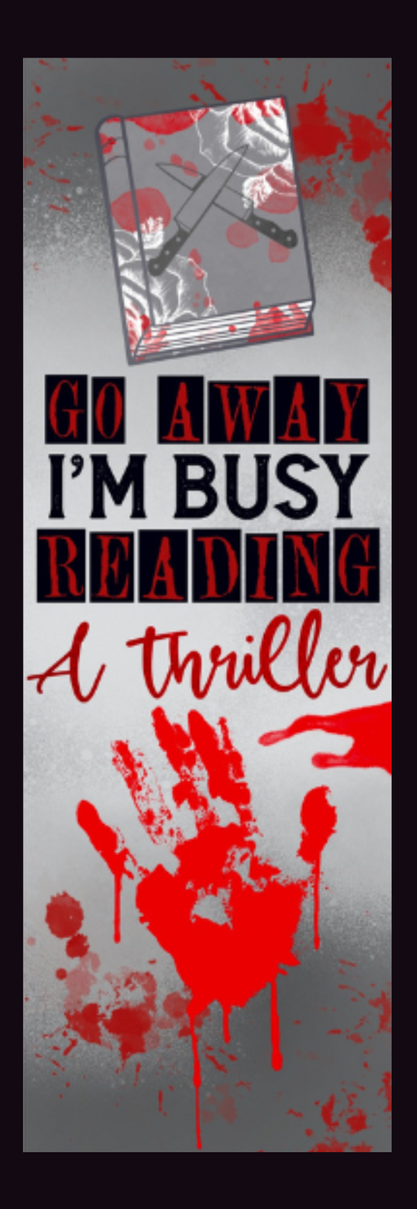 Busy Reading a Thriller Bookmark