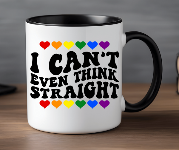 Can't Even Think Straight 15 Ounce Mug with Black Handle