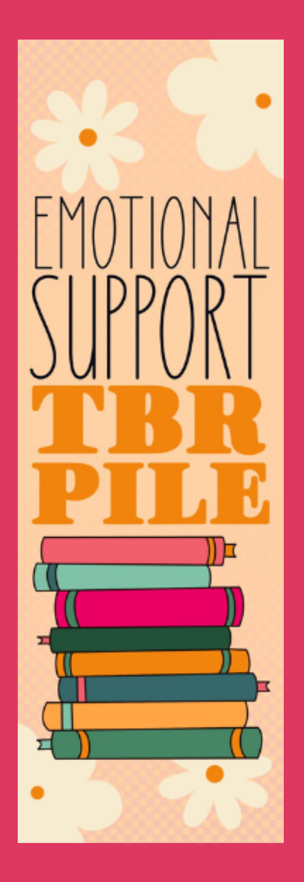 Emotional Support TBR Pile Bookmark