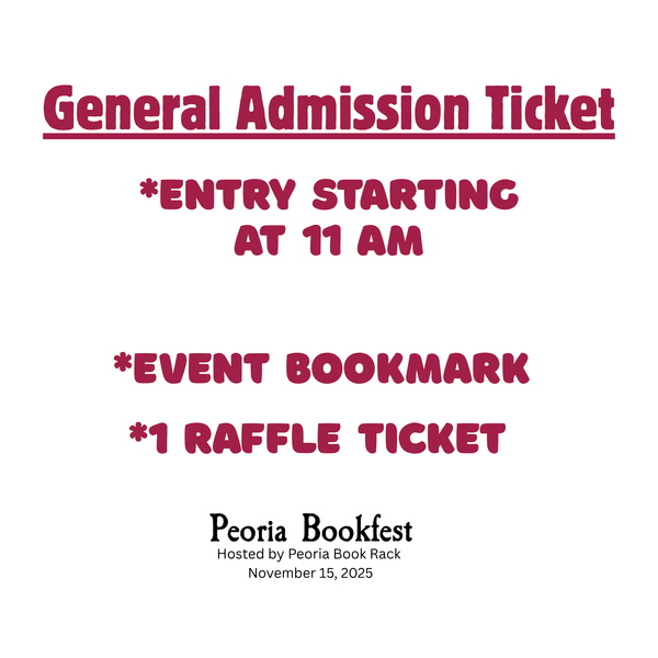 General Admission Ticket to Peoria Bookfest, Saturday/November 15, 2025