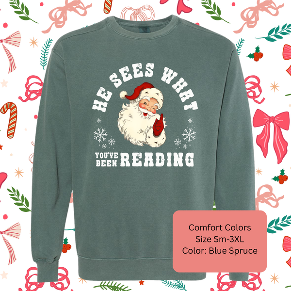 Comfort Colors "He Sees What You've Been Reading" Crewneck Sweatshirt