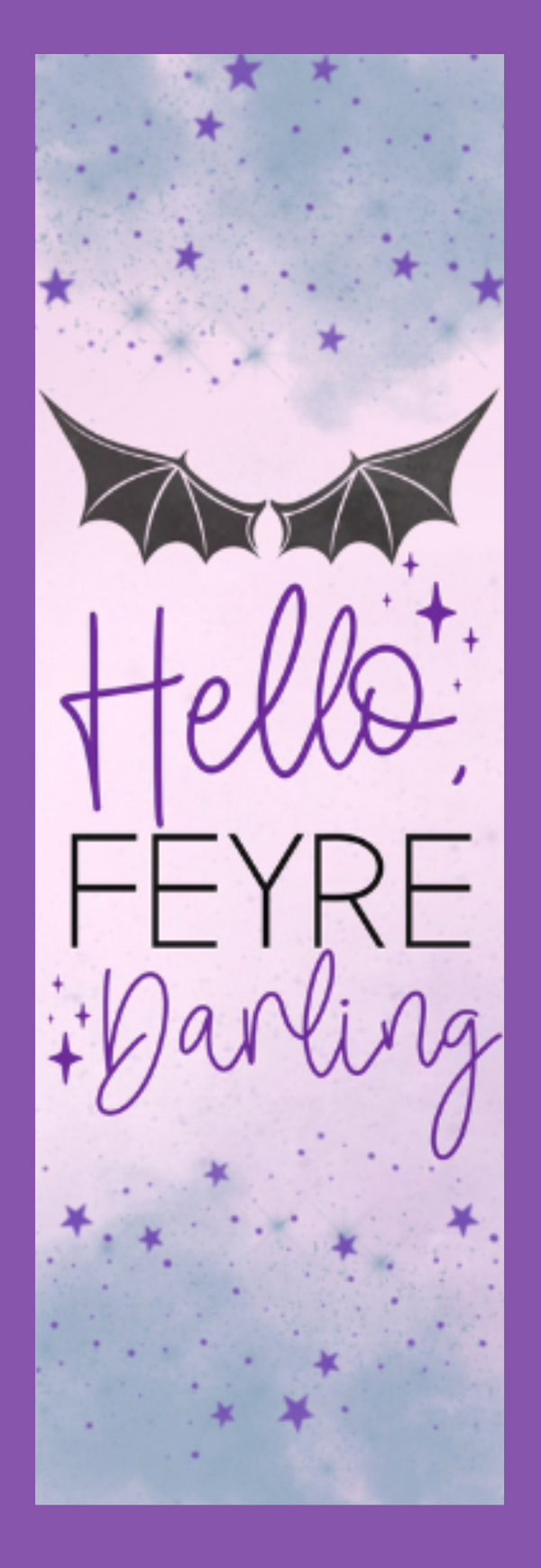 Hello Feyre Darling Bookmark