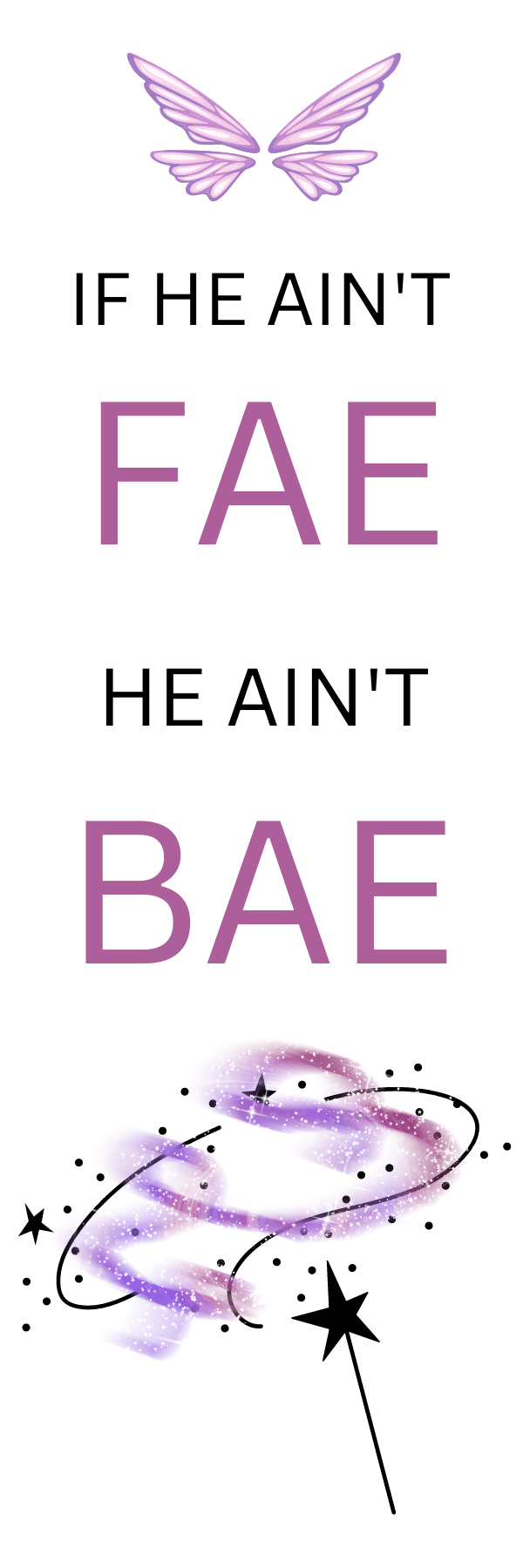 If He Ain't Fae, He Ain't Bae Bookmark