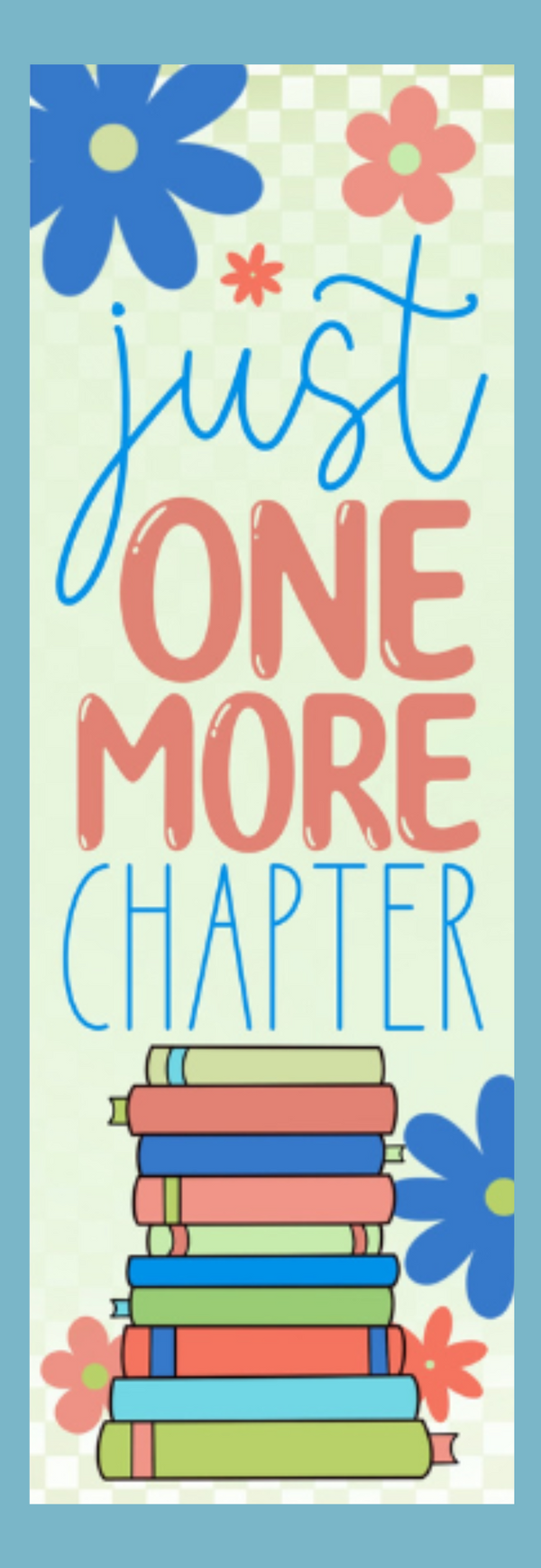 Just One More Chapter Bookmark