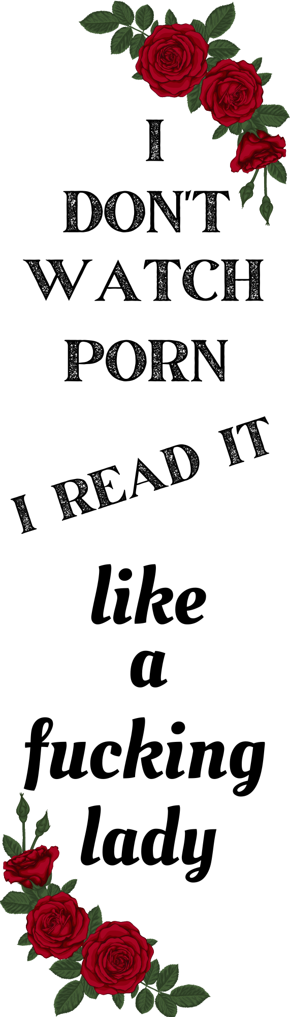 Don't Watch Porn I Read It Like a Fucking Lady Bookmark