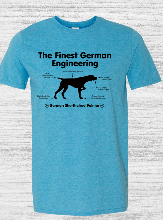 The Finest in German Engineering  T-Shirts for Illinois Shorthair Rescue