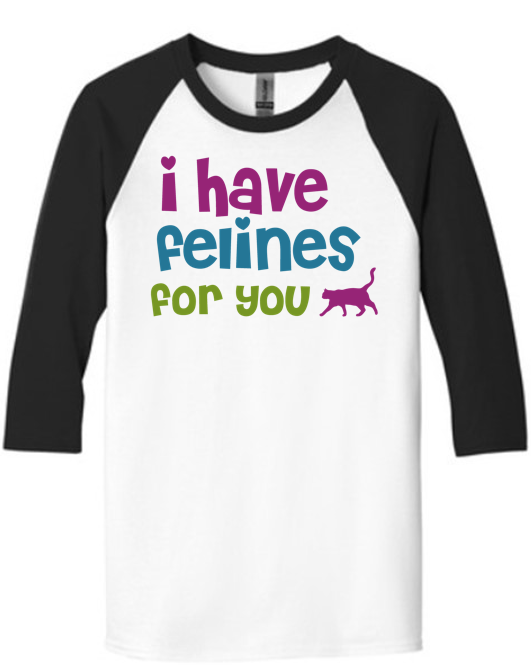 I Have Felines for You Forever Fortunate Felines Baseball Shirts for FFF