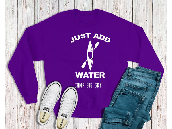 Camp Big Sky Just Add Water - LONG SLEEVE T-Shirts