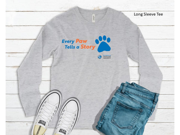 Every Paw Tells a Story Peoria Humane Society   LONG SLEEVE T-shirts