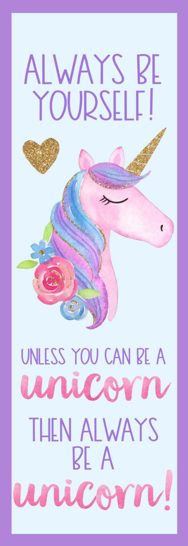 Always Be Yourself - Unicorn Bookmark