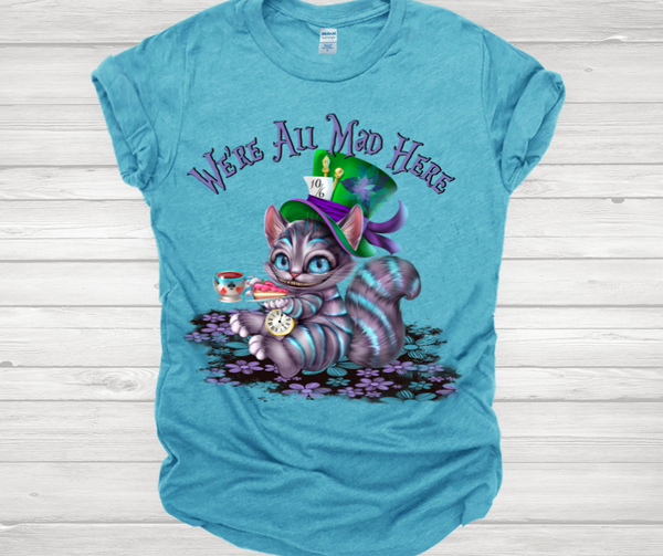 We're All Mad Here Short Sleeve T-Shirt