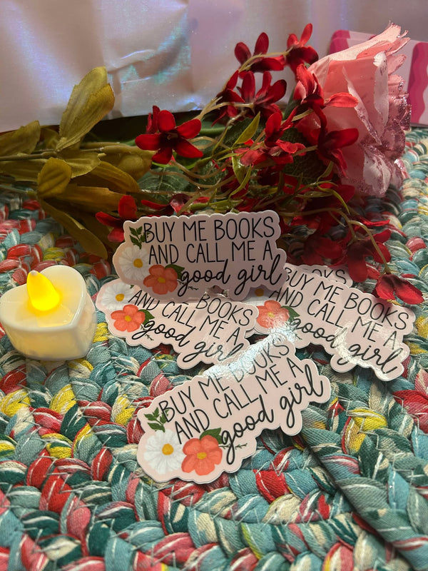 Buy Me Books and Call Me a good girl Sticker