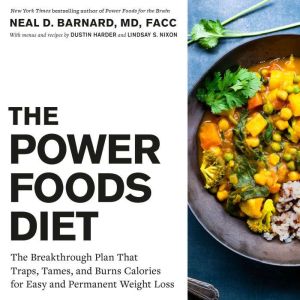 The Power Foods Diet by Neal D. Barnard, MD, FACC