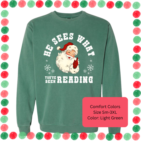 Comfort Colors "He Sees What You've Been Reading" Crewneck Sweatshirt