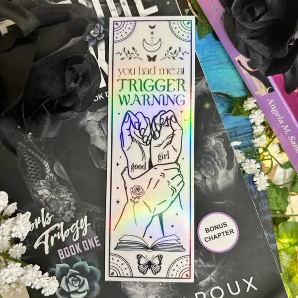 You Had Me At Trigger Warning Black and White Holographic Bookmark