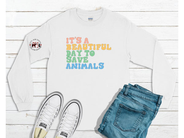 It's a Beautiful Day to Save a Life Shirt for PFS Shelter - Crewneck Sweatshirts