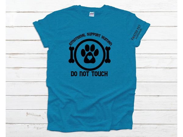Emotional Support Human  Foster Pet Outreach T-Shirts