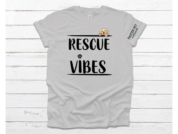 Foster Pet Outreach Rescue Vibes T-Shirt