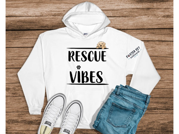 Rescue Vibes Foster Pet Outreach Hoodie