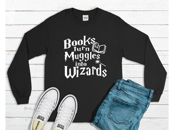 Books Turn Muggles Into Wizards- Crewneck Sweatshirt - Lifestyle Fun Shirts